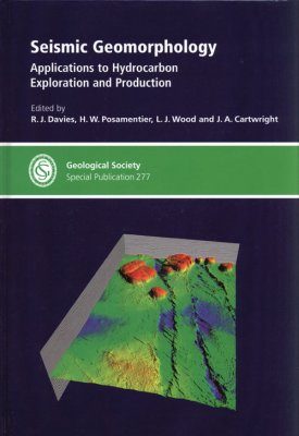 Seismic Geomorphology: Applications to Hydrocarbon Exploration and ...