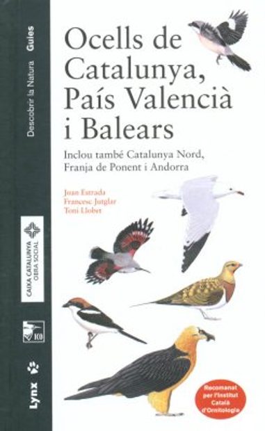 Ocells de Catalunya, Pais Valencià i Balears: Inclou també Catalunya Nord,  Franja de Ponent i Andorra [