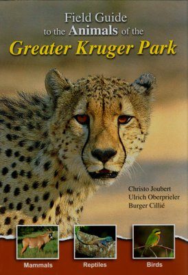 Field Guide To The Animals Of The Greater Kruger Park