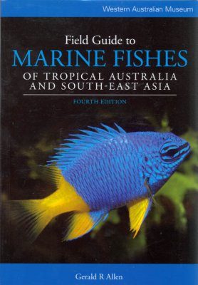 Field Guide To Marine Fishes Of Tropical Australia And