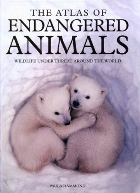 The Atlas of Endangered Animals: Wildlife Under Threat Around the World |  NHBS Academic & Professional Books