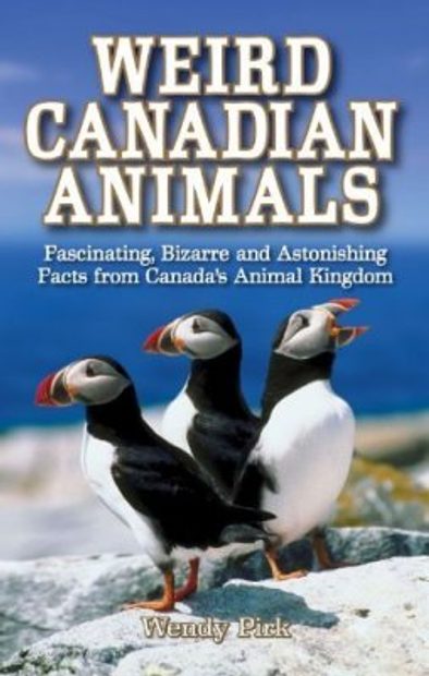 Weird Canadian Animals Nhbs Academic Professional Books