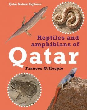 Reptiles And Amphibians Of Qatar Frances Gillespie Nhbs