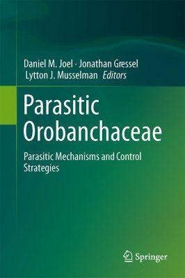 Parasitic Orobanchaceae Parasitic Mechanisms And Control