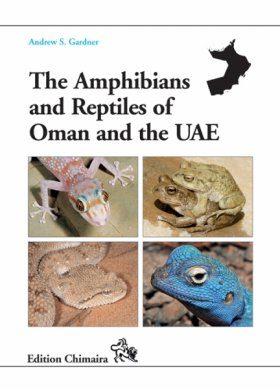 The Amphibians And Reptiles Of Oman And The Uae Andrew S