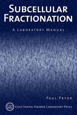 Subcellular Fractionation A Laboratory Manual Paul Pryor