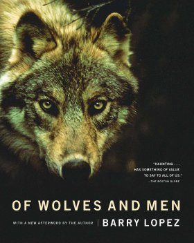 Of Wolves And Men Barry H Lopez Nhbs Book Shop