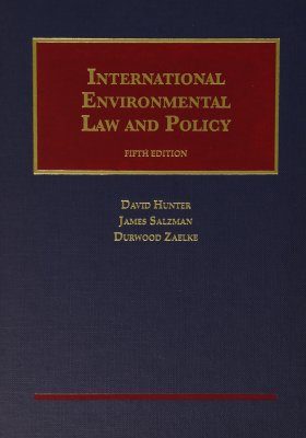 International Environmental Law And Policy David Hunter James Salzman Durwood Zaelke Nhbs