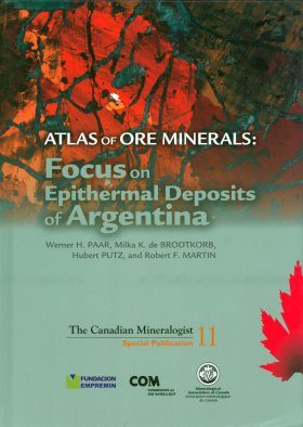 Atlas Of Ore Minerals Focus On Epithermal Deposits Of Argentina Werner H Paar Milka K De