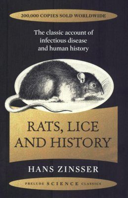 Rats, Lice and History: The Classic Account of Infectious Disease