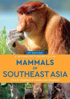 A Naturalist S Guide To The Mammals Of Southeast Asia