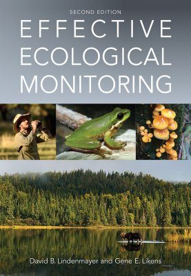 Effective Ecological Monitoring: David B Lindenmayer, Gene E Likens ...