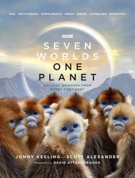 Seven Worlds, One Planet: Natural Wonders from Every Continent