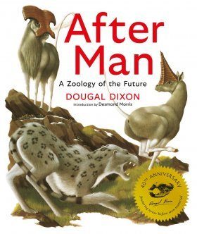 After Man: A Zoology of the Future (Expanded 40th Anniversary