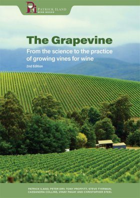 The Grapevine: From the Science to the Practice of Growing Vines