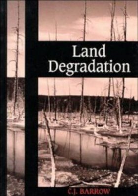 Land Degradation Development And Breakdown Of Terrestrial Environments Cj Barrow Nhbs Book Shop