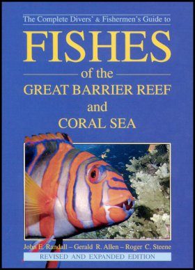 The Complete Divers' and Fisherman's Guide to Fishes of the Great ...