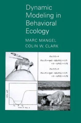 Dynamic Modeling In Behavioral Ecology Marc Mangel And