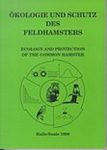 Ecology and Protection of the Common Hamster / Okologie und Schutz des Feldhamsters