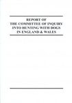 Report of the Committee of Inquiry into Hunting with Dogs in England & Wales