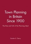 Town Planning in Britain Since 1900