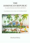 The Dominican Republic: A Country Between Rain Forest and Desert
