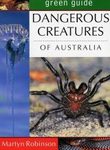 Green Guide to Dangerous Creatures of Australia