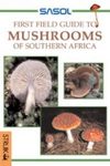 First Field Guide to Mushrooms of Southern Africa