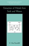 Extraction of Metals from Soils and Waters