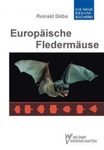 Europäische Fledermäuse: Kennzeichen, Echoortung und Detektoranwendung [European Bats: Characteristics, Echolocation and Detector Usage]