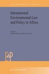International Environmental Law and Policy in Africa