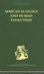 African Ecology and Human Evolution