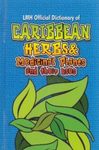LMH Official Dictionary of Caribbean Herbs & Medicinal Plants and Their Uses