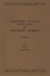 Ixodid Ticks (Acarina, Ixodidae) of Central Africa, Volume 4