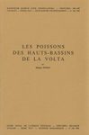 Les Poissons des Hauts-Bassins de la Volta [The Fish of the Upper Basin of the Volta]