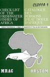 Check-list of the Freshwater Fishes of Africa, Volume 1 / Catalogue des Poissons d'Eau Douce d'Afrique, Cloffa 1