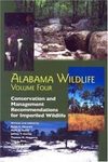Alabama Wildlife, Volume 4: Conservation and Management Recommendations for Imperiled Wildlife