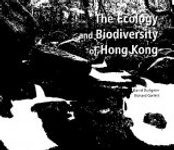 The Ecology and Biodiversity of Hong Kong