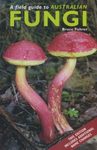 A Field Guide to Australian Fungi