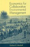 Economics for Collaborative Environmental Management
