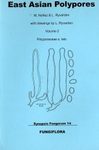 Synopsis Fungorum, Volume 14: East Asian Polypores, Volume 2: Polyporaceae s. lato