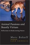 Animal Passions and Beastly Virtues