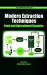 Modern Extraction Techniques for Food and Agricultural Samples