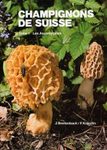 Champignons de Suisse, Tome 1: Les Ascomycètes