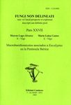 Fungi non Delineati 27: Macrobasidiomicetos Asociados a Eucalyptus en la Peninsula Iberica [Macrobasidiomycetes Associated with Eucalyptus on the Iberian Peninsula]