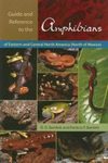 Guide and Reference to the Amphibians of Eastern and Central North America (North of Mexico)