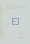 Fauna Helvetica 19: Larve Degli Anfibi - Determinazione [Italian]