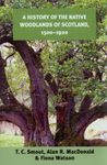 A History of the Native Woodlands of Scotland, 1500-1920
