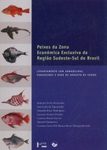 Peixes da Zona Economica Exclusiva da Regiao Sudeste-Sul do Brasil, Volume 2: Levantamento com Armadilhas, Pargueiras e Rede de Arrasto de Fundo