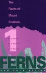 The Plants of Mount Kinabalu, Volume 1: Ferns